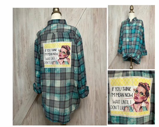 If You Think I'm Mean Flannel